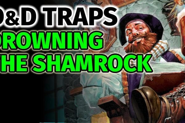 Drowning the Shamrock - St. Patrick's Day D&D Trap